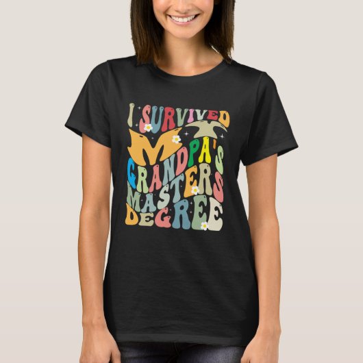 I Survived My Grandpa s Masters Degree Groovy Grad T-shirt (Voorkant)