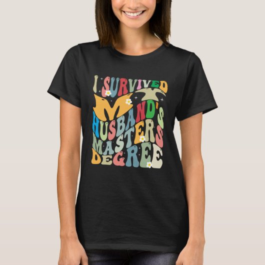 I Survived My Husband s Masters Degree Groovy Grad T-shirt (Voorkant)