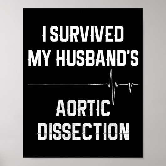 I Survived My Husbands Aortic Dissection  Poster (Voorkant)