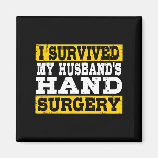 I Survived My Husband's Hand Surgery Funny Recover Magneet (Voorkant)