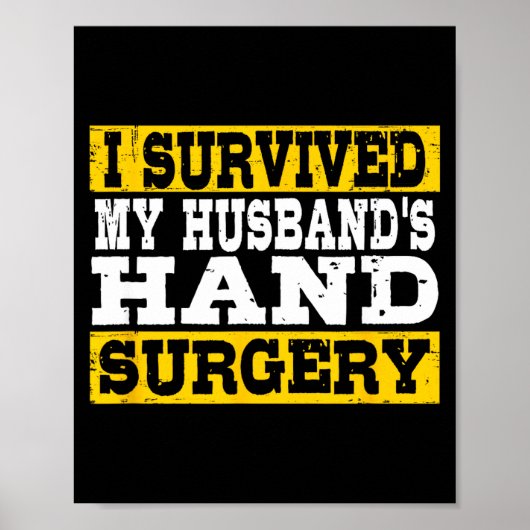 I Survived My Husband's Hand Surgery Funny Recover Poster (Voorkant)