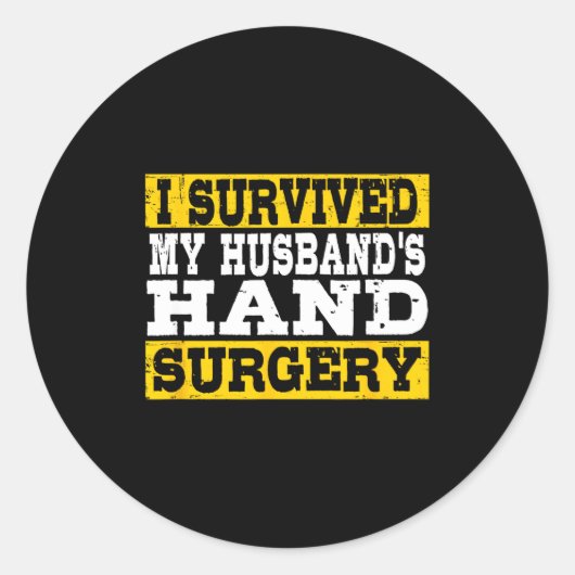 I Survived My Husband's Hand Surgery Funny Recover Ronde Sticker (Voorkant)