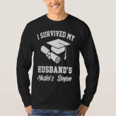 i survived my husbands masters degree graduate gra t-shirt (Voorkant)