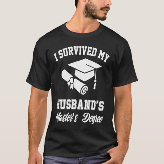 i survived my husbands masters degree graduate gra t-shirt (Voorkant)