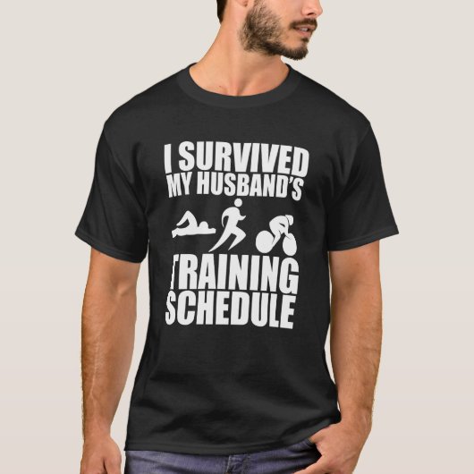 I Survived My Husband's Training Schedule T-shirt (Voorkant)