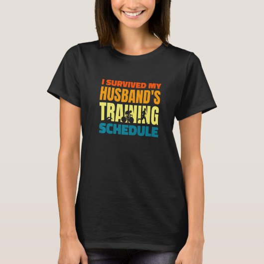 I Survived My Husband's Training Schedule Triathlo T-shirt (Voorkant)