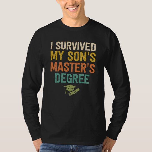 i survived my sons masters degree graduation gradu t-shirt (Voorkant)