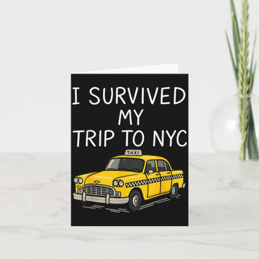 I Survived My Trip To Nyc Funny New York City Taxi Kaart (Voorkant)