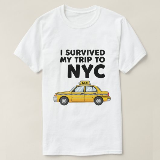 I Survived My Trip To NYC Taxi Graphic Funny T-shirt (Design voorkant)