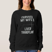 I Survived My Wife's Liver Transplant Trui (Voorkant)