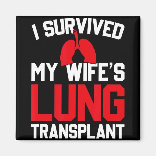 I Survived My Wife's Lung Transplant, New Lung  Magneet (Voorkant)
