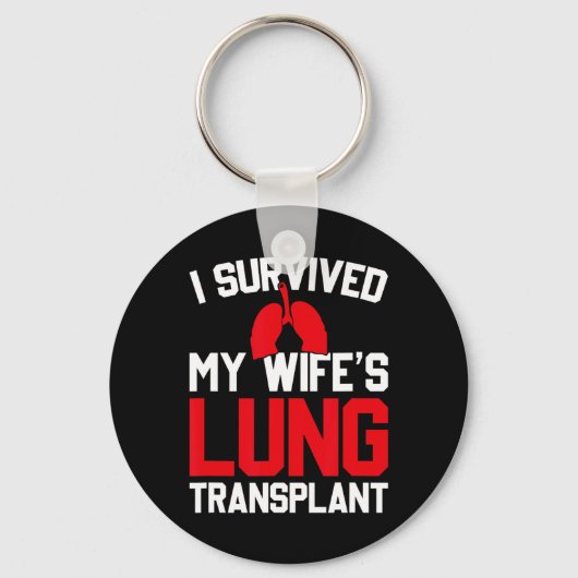 I Survived My Wife's Lung Transplant, New Lung  Sleutelhanger (Voorkant)