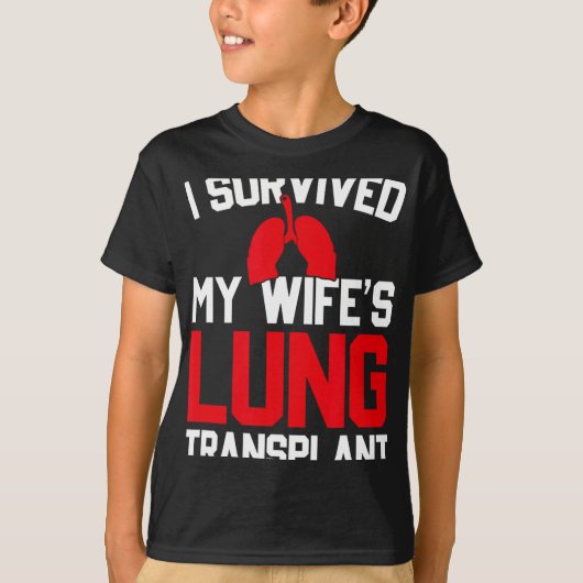 I Survived My Wife's Lung Transplant, New Lung T-shirt (Voorkant)
