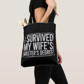I Survived My Wife's Masters Degree Graduation  Tote Bag (Dichtbij)