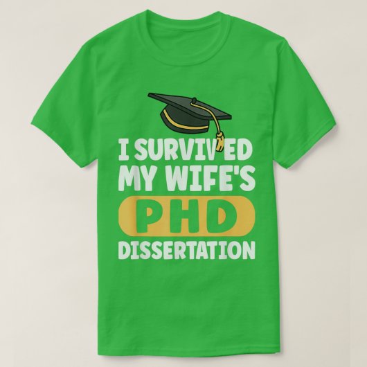 I Survived My Wifex27s PhD Dissertation Funny Wife T-shirt (Design voorkant)
