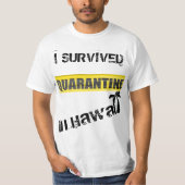 I Survived Quarantine in Hawaii T-Shirt (Voorkant)