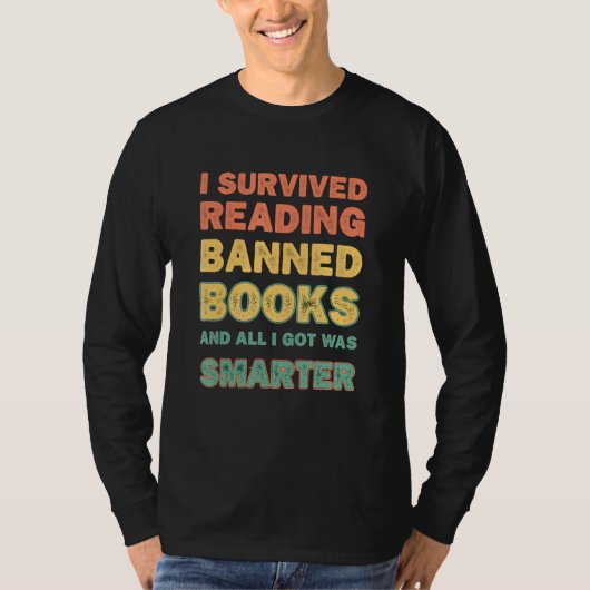 I Survived Reading Banned Books And All I Got Was T-shirt (Voorkant)