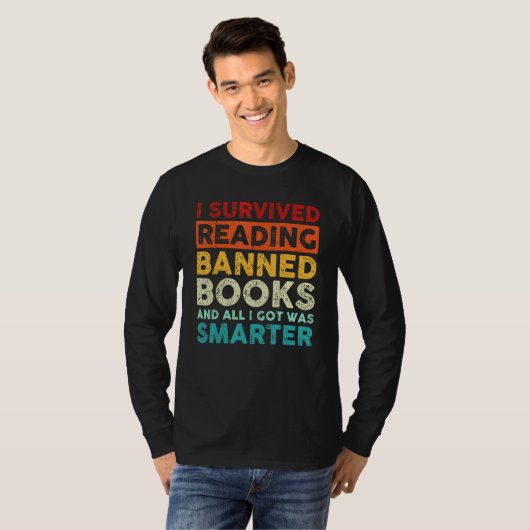 I Survived Reading Banned Books And All I Got Was  T-shirt (Voorkant volledig)