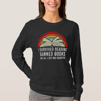 I Survived Reading Banned Books And All I Got Was  T-shirt
