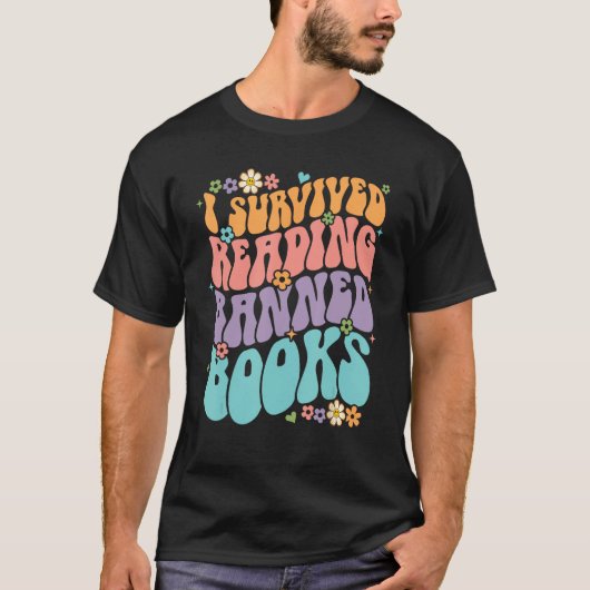 I Survived Reading Banned Books And All I Got Was  T-shirt (Voorkant)