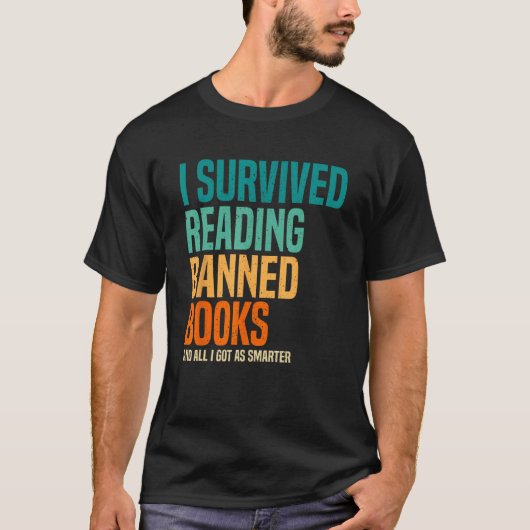 I Survived Reading Banned-Books And All I Got Was  T-shirt (Voorkant)