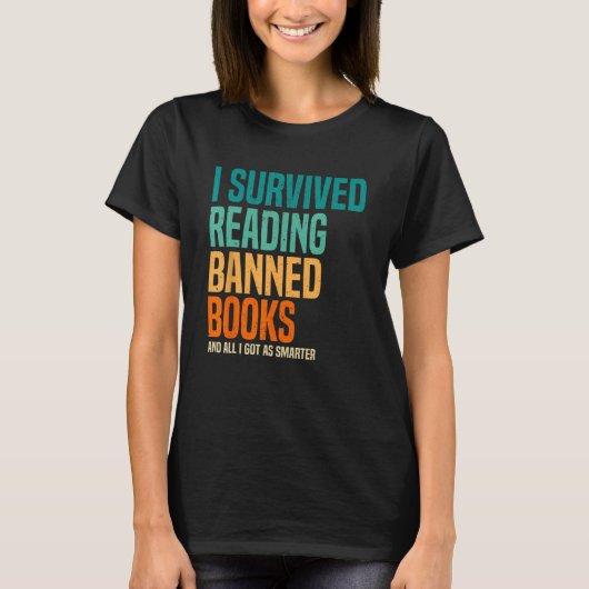 I Survived Reading Banned-Books And All I Got Was  T-shirt (Voorkant)