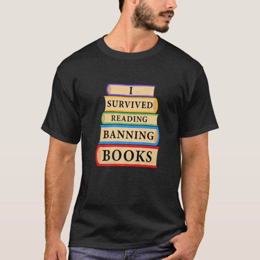 I Survived Reading Banned Books Book  Bookaholic T-shirt (Voorkant)