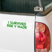 I Survived Roe V Wade Bumpersticker (Op Truck)