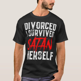I Survived Satan Herself Funny Mannen Divorce T-shirt