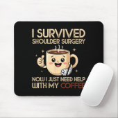 I Survived Shoulder Surgery Funny Coffee Lover Men Muismat (Met muis)