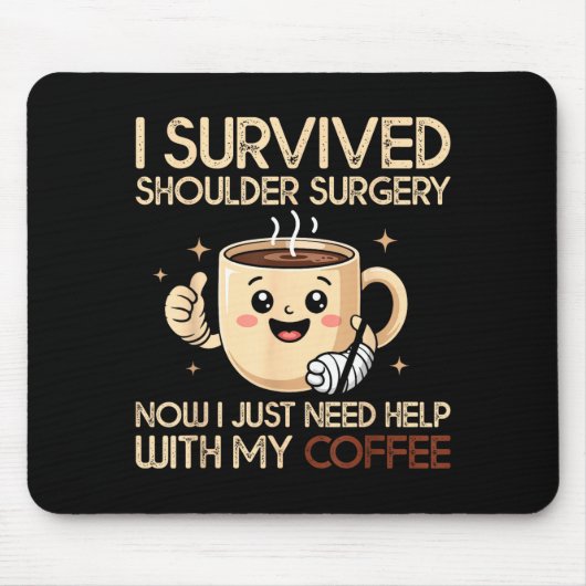I Survived Shoulder Surgery Funny Coffee Lover Men Muismat (Voorkant)