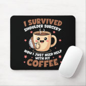 I Survived Shoulder Surgery Funny Coffee Lover Men Muismat (Met muis)