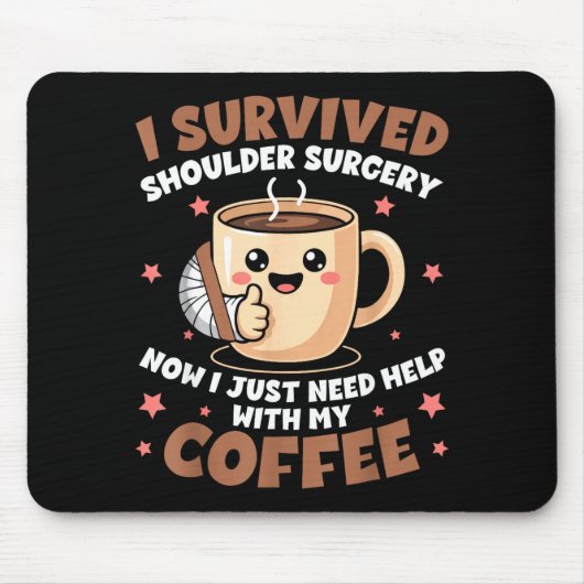 I Survived Shoulder Surgery Funny Coffee Lover Men Muismat (Voorkant)