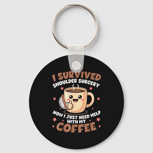 I Survived Shoulder Surgery Funny Coffee Lover Men Sleutelhanger (Voorkant)