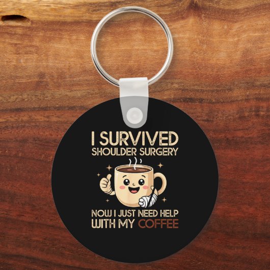 I Survived Shoulder Surgery Funny Coffee Lover Men Sleutelhanger (Voorkant)