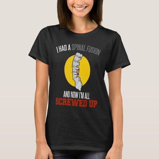 I Survived Spinal Fusion Surgery T-shirt (Voorkant)