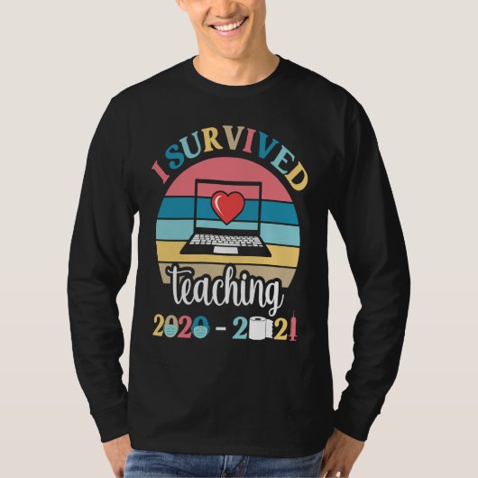 I Survived Teaching 2020 2021 During Pandemic End  T-shirt (Voorkant)