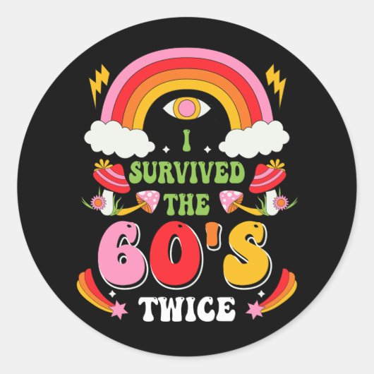 I Survived The 60s Twice Sixties 70th 70s Year Old Ronde Sticker (Voorkant)