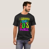 I Survived The 60s Twice Sixties 70th 70s Year Old T-shirt (Voorkant volledig)