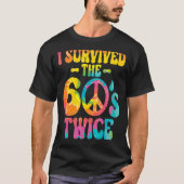 I Survived The 60s Twice Sixties 70th 70s Year Old T-shirt (Voorkant)