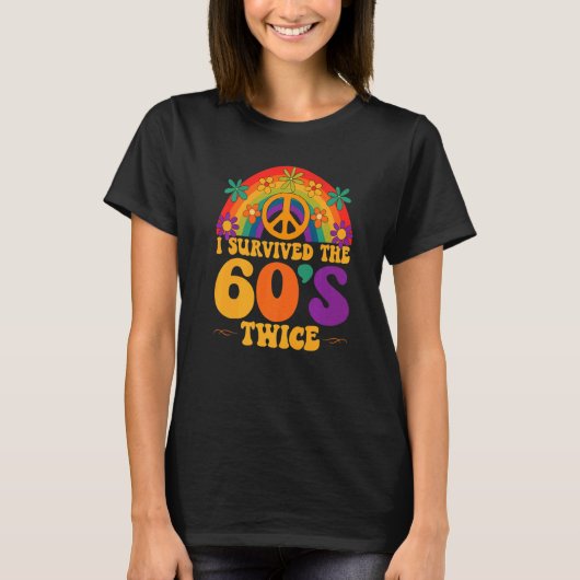 I Survived The 60s Twice Sixties 70th 70s Year Old T-shirt (Voorkant)