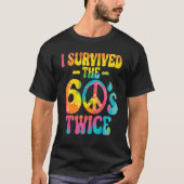I Survived The 60s Twice Sixties 70th 70s Year Old T-shirt (Voorkant)