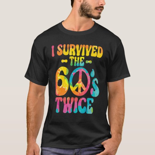I Survived The 60s Twice Sixties 70th 70s Year Old T-shirt (Voorkant)