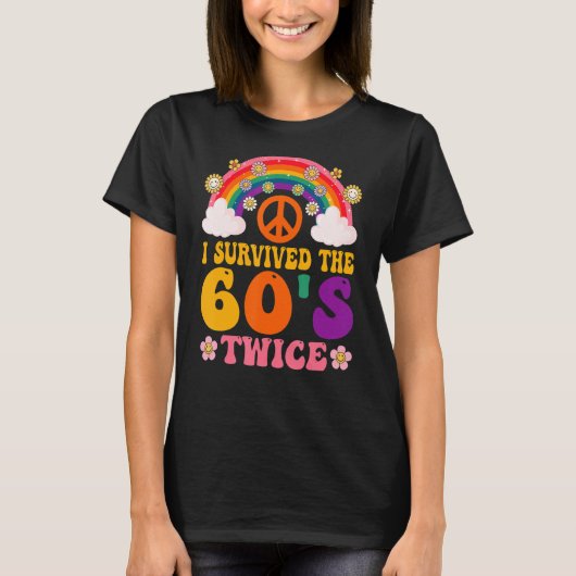 I Survived The 60s Twice Sixties 70th 70s Year Old T-shirt (Voorkant)