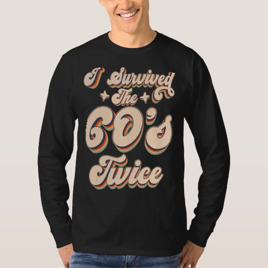 I Survived The 60s Twice Sixties 70th 70s Year Old T-shirt (Voorkant)
