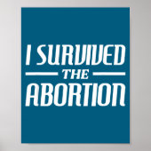 I Survived The Abortion Funny Sarcastic Quotes  Poster (Voorkant)