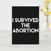 I Survived The Abortion - Funny Shirt Kaart (Gele Bloem)