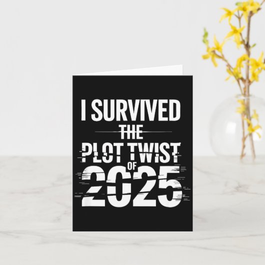 I Survived The Plot Twist Of 2025 Funny 2026 New Y Kaart (Gele Bloem)
