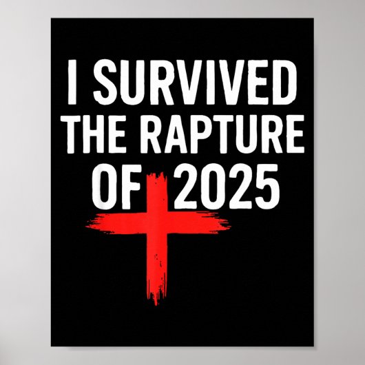 I Survived The Rapture Of 2025  Poster (Voorkant)