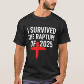 I Survived The Rapture Of 2025  T-shirt (Voorkant)